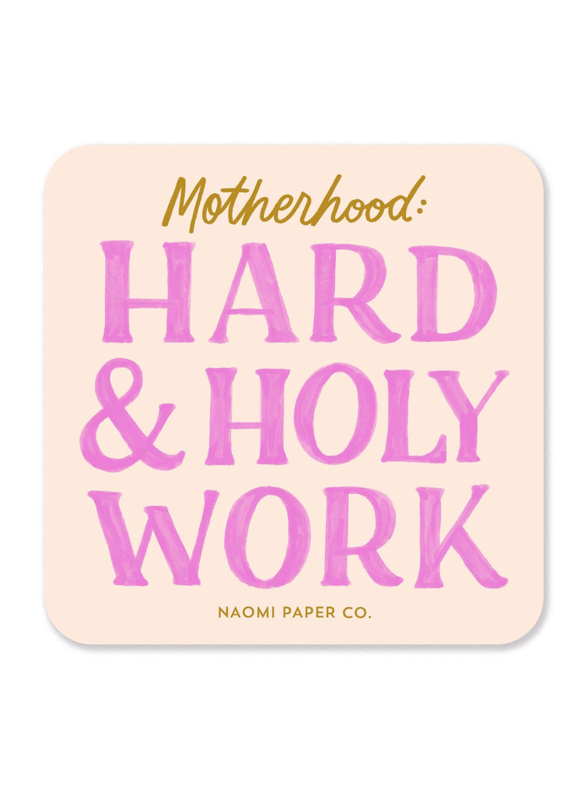 Hard & Holy Work Sticker