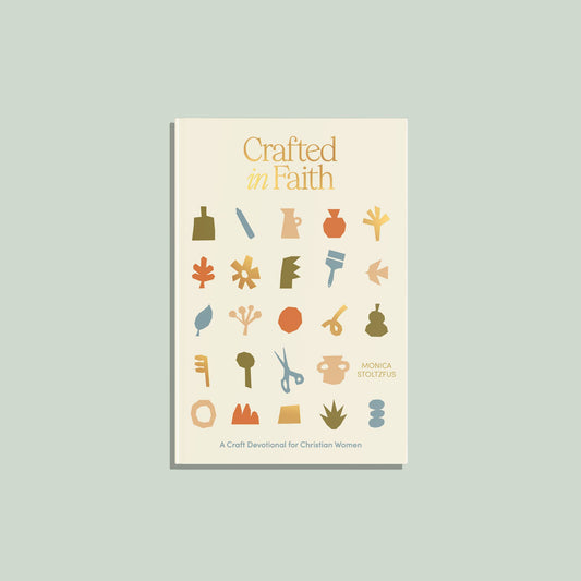 Crafted in Faith: A Craft Devotional for Christian Women