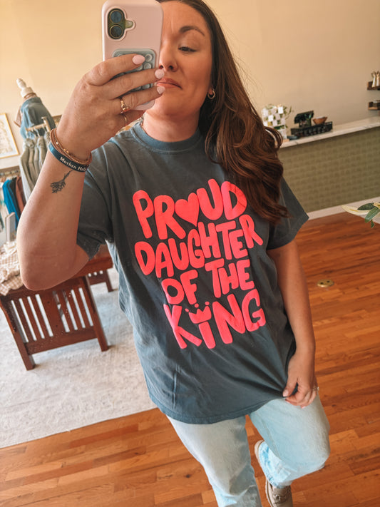 Proud Daughter Of The King Tee