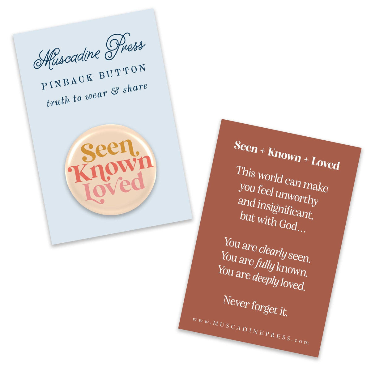 Pinback Button, Seen + Known + Loved