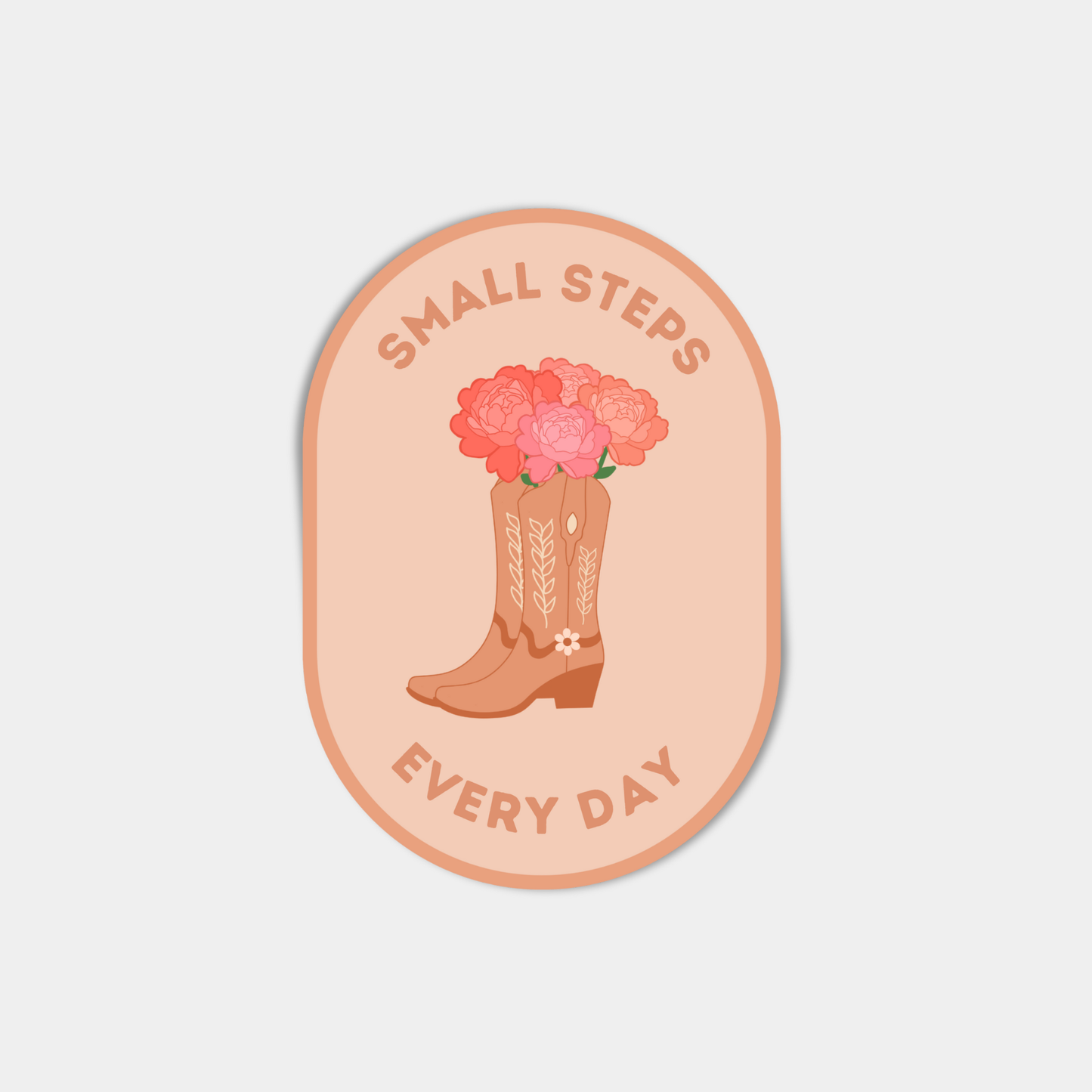 Sticker - Small Steps Every Day (Cowboy Boots, Florals)