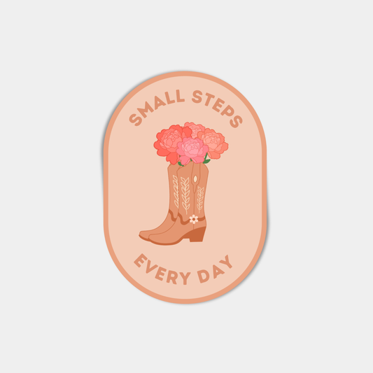 Sticker - Small Steps Every Day (Cowboy Boots, Florals)