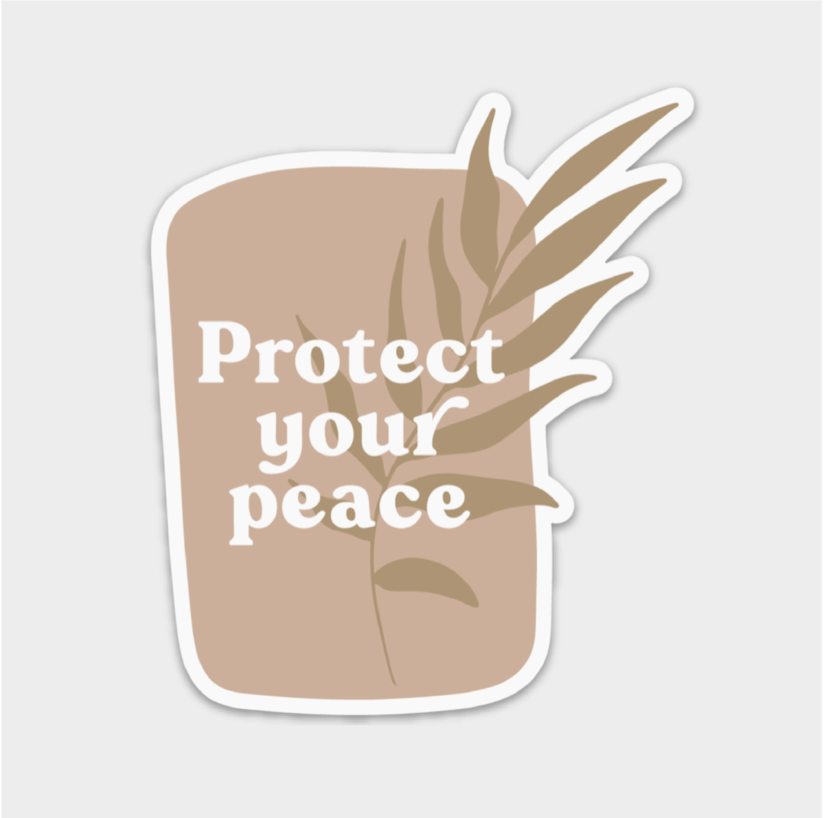 Protect your Peace Sticker