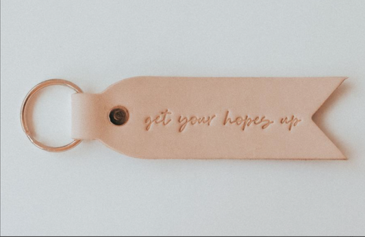 Get Your Hopes Up Keychain