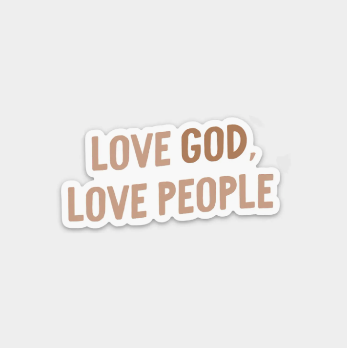 Love God, Love People